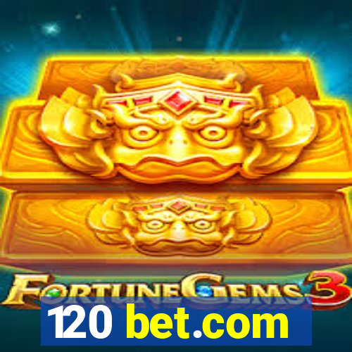 120 bet.com